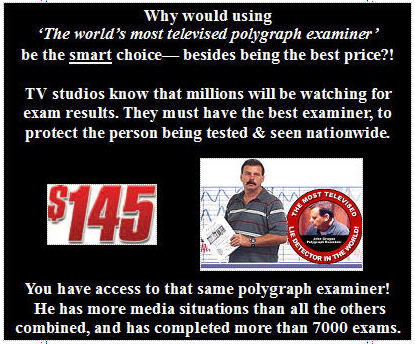 W lave the lowest price for Los Angeles polygraph and Beverly Hills polygraph